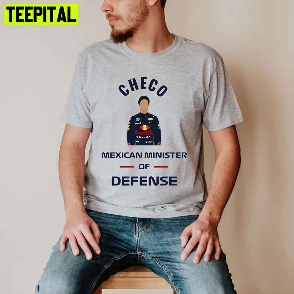 Checo Mexican Minister Of Defense Unisex T-Shirt Checo Mexican Minister Of Defense Unisex T-Shirt