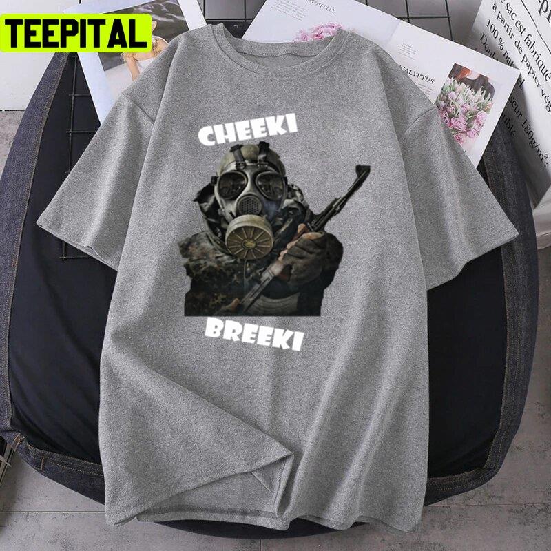 Cheeki Breeki Chernobyl Exclusion Zone Game Unisex T-Shirt Cheeki Breeki Chernobyl Exclusion Zone Game Unisex T-Shirt