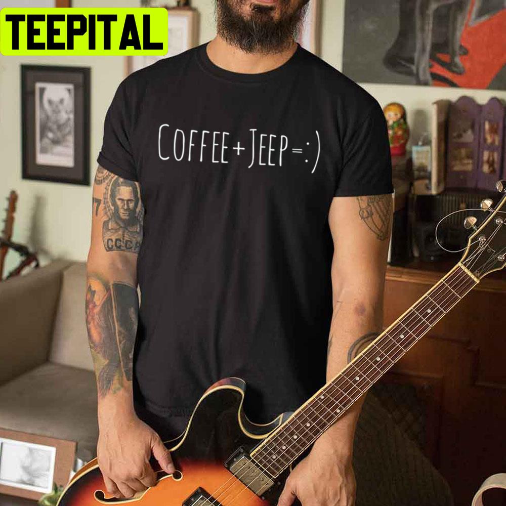 Coffee + Jeep Unisex T-Shirt Coffee + Jeep Unisex T-Shirt