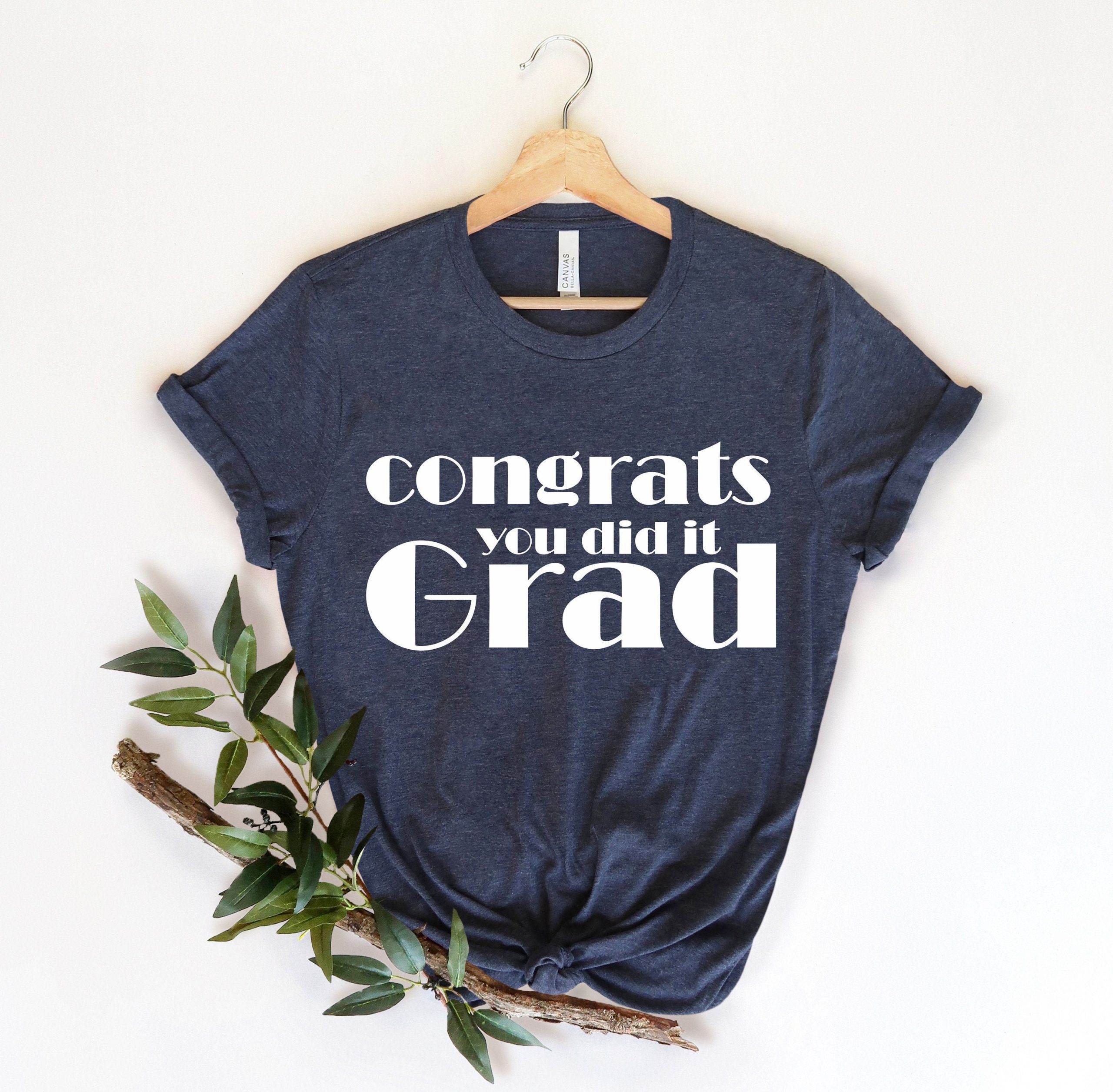 Congrats You Did Grad Graduation Day Unisex T-Shirt Congrats You Did Grad Graduation Day Unisex T-Shirt