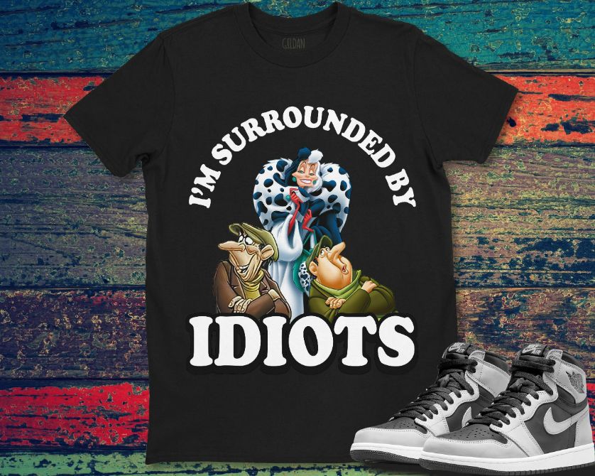 Cruella Devil Im Surrounded By Idiots Disney Unisex Gift T-Shirt Cruella Devil Im Surrounded By Idiots Disney Unisex Gift T-Shirt