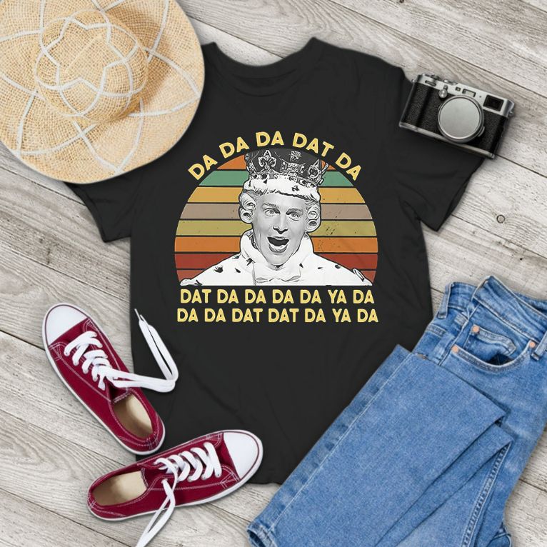 Da Da Da Dat Da King George Retro Sunset Vintage T-Shirt Da Da Da Dat Da King George Retro Sunset Vintage T-Shirt
