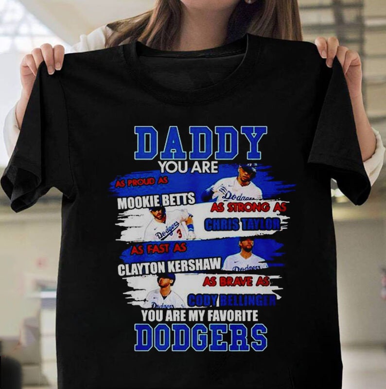Daddy You Are My Favorite Dodgers Happy Father's Day Unisex T-Shirt Daddy You Are My Favorite Dodgers Happy Father's Day Unisex T-Shirt
