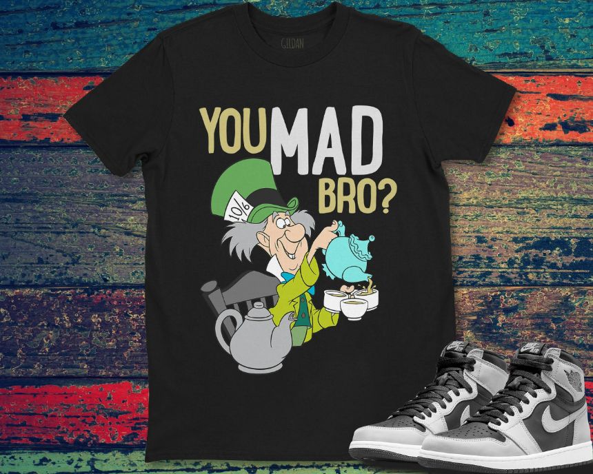 Disney Mad Hatter You Mad Bro T-Shirt Disney Mad Hatter You Mad Bro T-Shirt