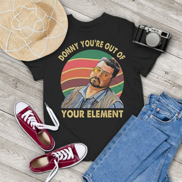 Donny Youre Out of Your Element Vintage T-Shirt Donny Youre Out of Your Element Vintage T-Shirt
