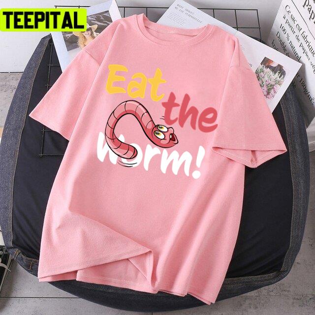Eat The Worm Cute Animated Design Unisex T-Shirt Eat The Worm Cute Animated Design Unisex T-Shirt