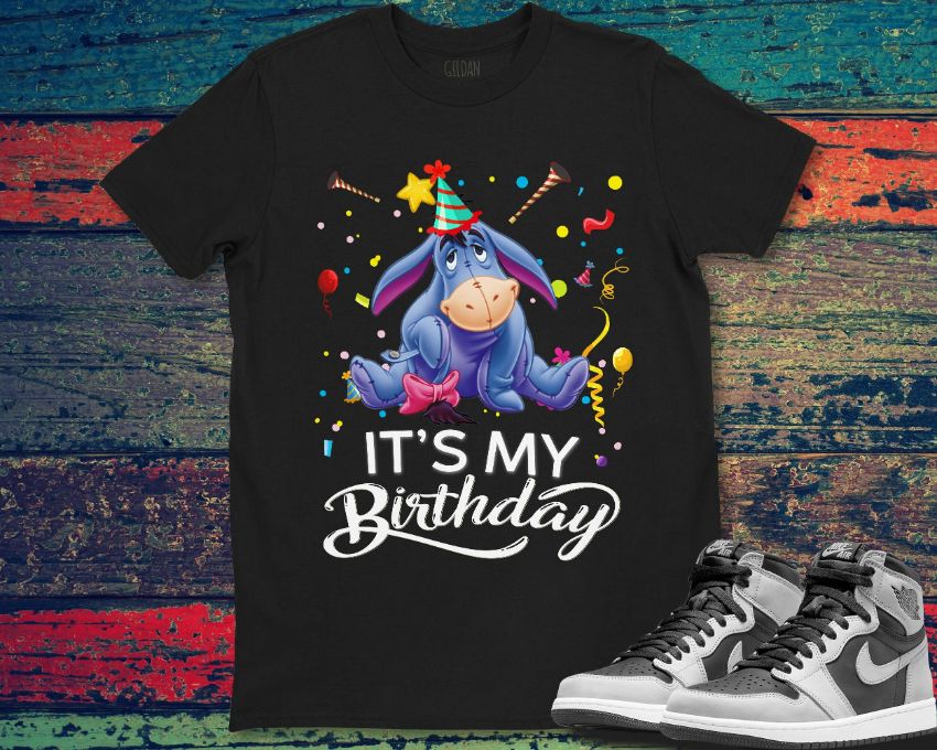 Eeyore Its My Birthday Celebration Tee Unisex Gift T-Shirt Eeyore Its My Birthday Celebration Tee Unisex Gift T-Shirt