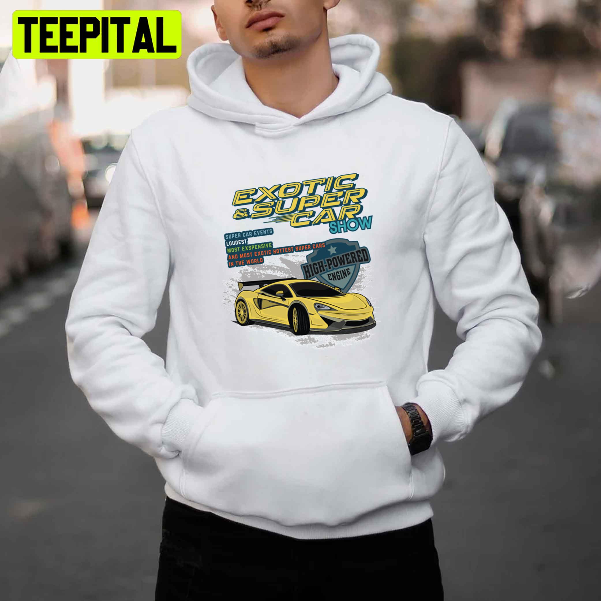 Exotic And Super Car Show Racing Unisex T-Shirt Exotic And Super Car Show Racing Unisex T-Shirt