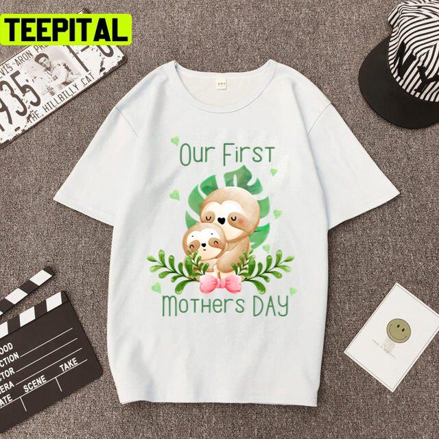 First Mothers Day 2022 Cute Sloths Art Unisex T-Shirt First Mothers Day 2022 Cute Sloths Art Unisex T-Shirt