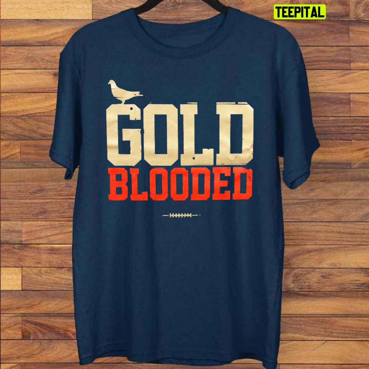 Gold Blooded Unisex T-Shirt Gold Blooded Unisex T-Shirt