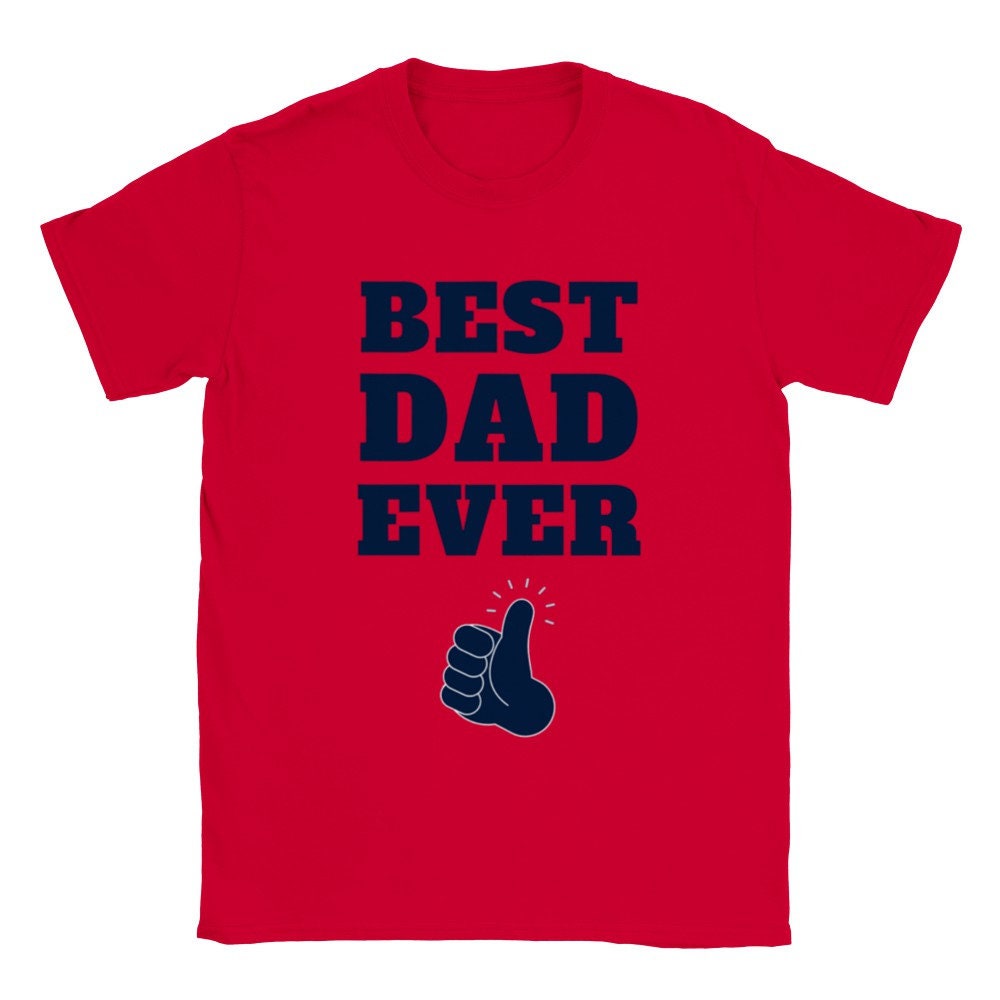 Good Dad Best Dad Ever Happy Father's Day Unisex T-Shirt Good Dad Best Dad Ever Happy Father's Day Unisex T-Shirt