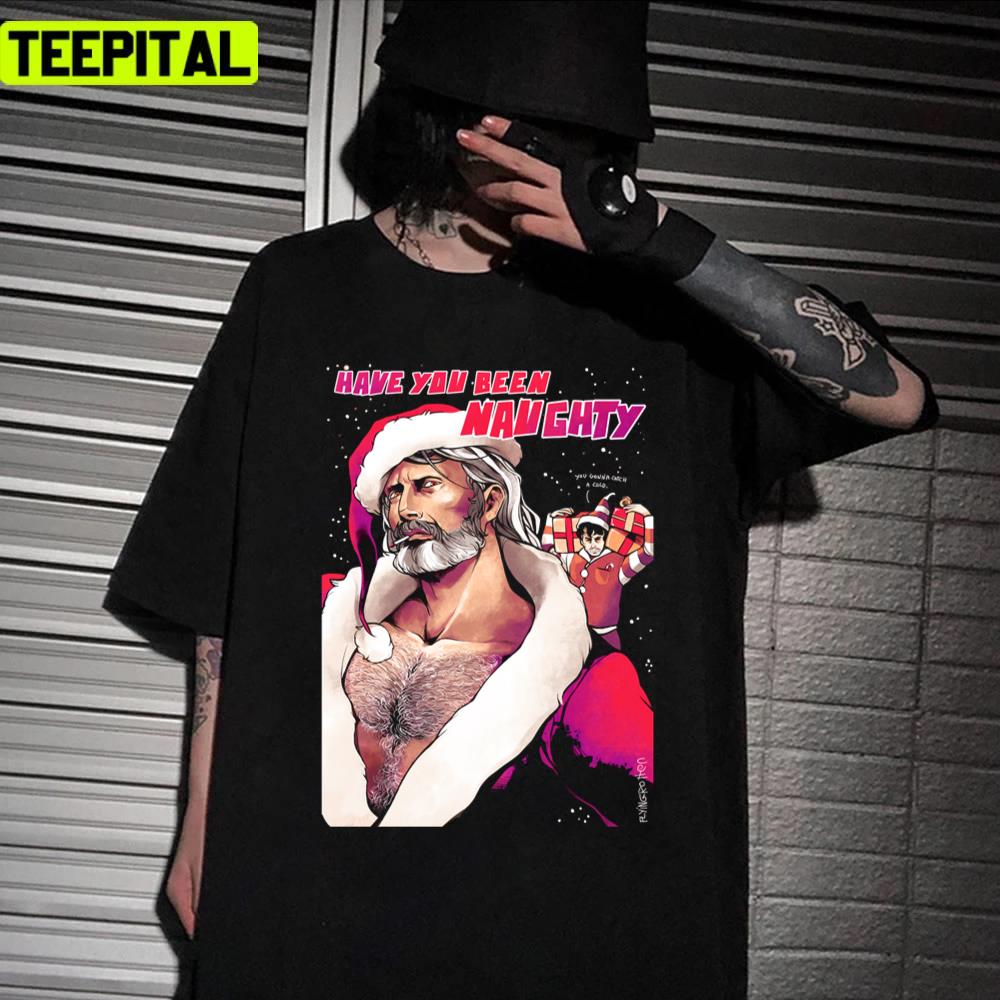 Have You Been Naughty Design Unisex T-Shirt Have You Been Naughty Design Unisex T-Shirt
