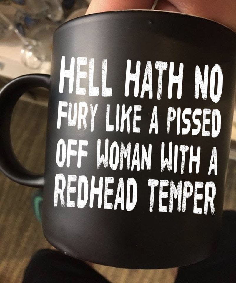 Hell Hath No Fury Like A Pissed Off Woman With A Redhead Temper Premium Sublime Ceramic Coffee Mug Black Hell Hath No Fury Like A Pissed Off Woman With A Redhead Temper Premium Sublime Ceramic Coffee Mug Black