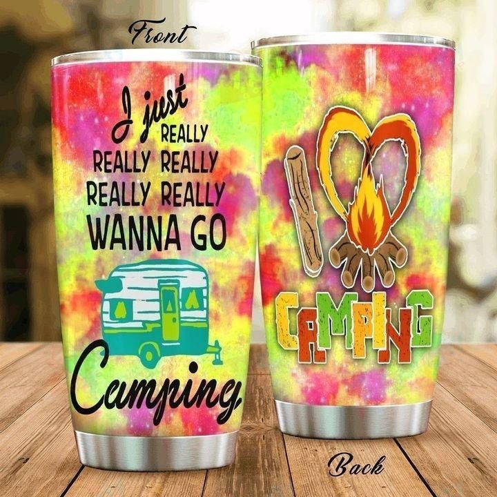 I Just Really Wanna Go Camping Stainless Steel Cup I Just Really Wanna Go Camping Stainless Steel Cup