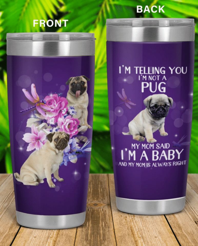 Im Not A Pug Stainless Steel Cup Im Not A Pug Stainless Steel Cup