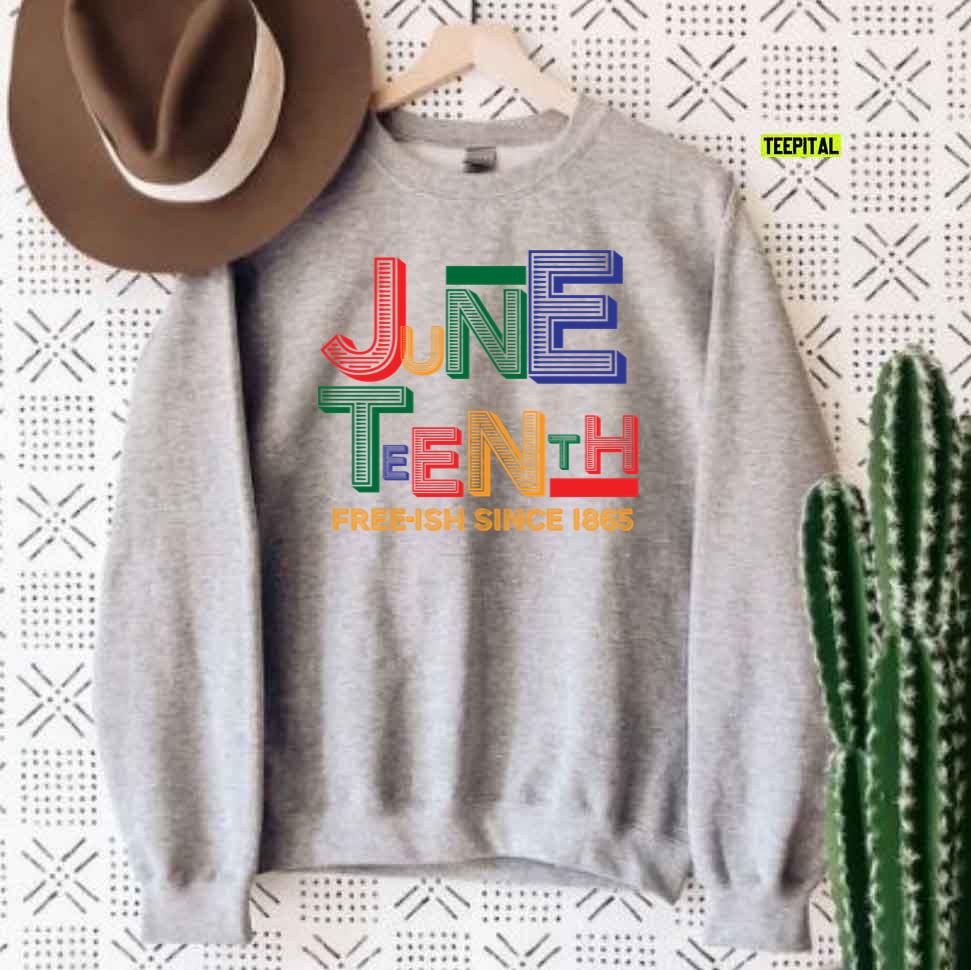 Juneteenth Freeish Since 1865 Unisex T-Shirt Juneteenth Freeish Since 1865 Unisex T-Shirt
