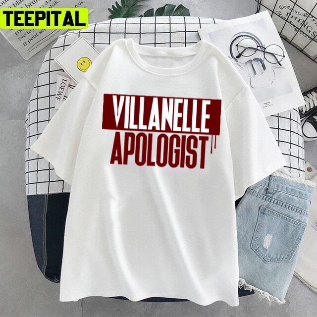 Killing Eve Villanelle Apologist Design Unisex T-Shirt Killing Eve Villanelle Apologist Design Unisex T-Shirt