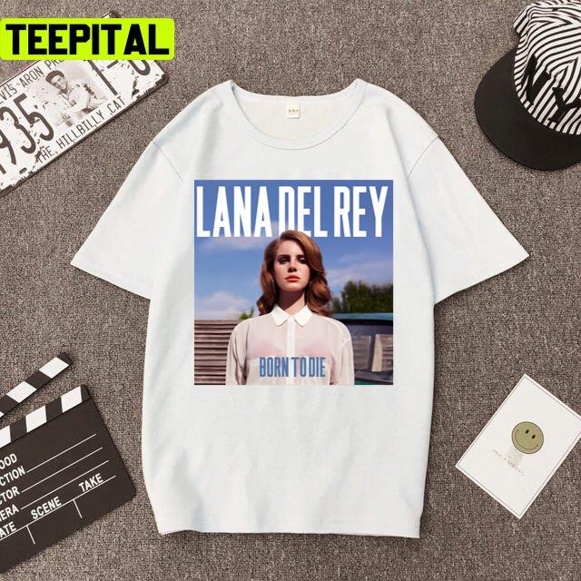 Lana Photography Cover The Born To Die Unisex T-Shirt Lana Photography Cover The Born To Die Unisex T-Shirt