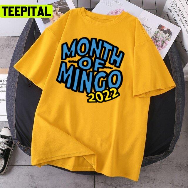 Month Of Mingo 2022 Trendy Design Unisex T-Shirt Month Of Mingo 2022 Trendy Design Unisex T-Shirt