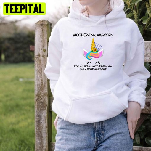 Mother In Law Corn Unicorn Mother’s Day Unisex T-Shirt