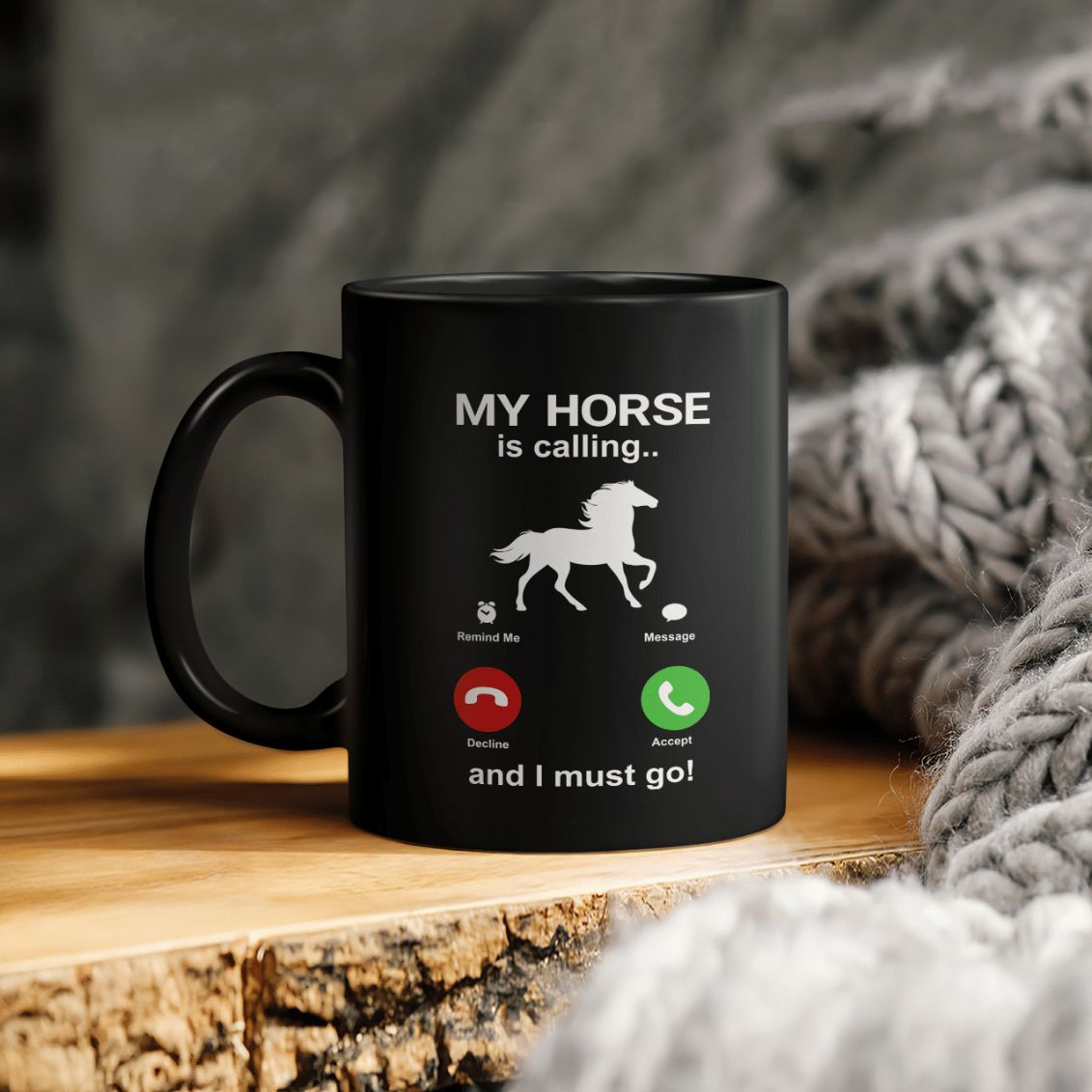 My Horse Is Calling And I Must Go Ceramic Coffee Mug My Horse Is Calling And I Must Go Ceramic Coffee Mug