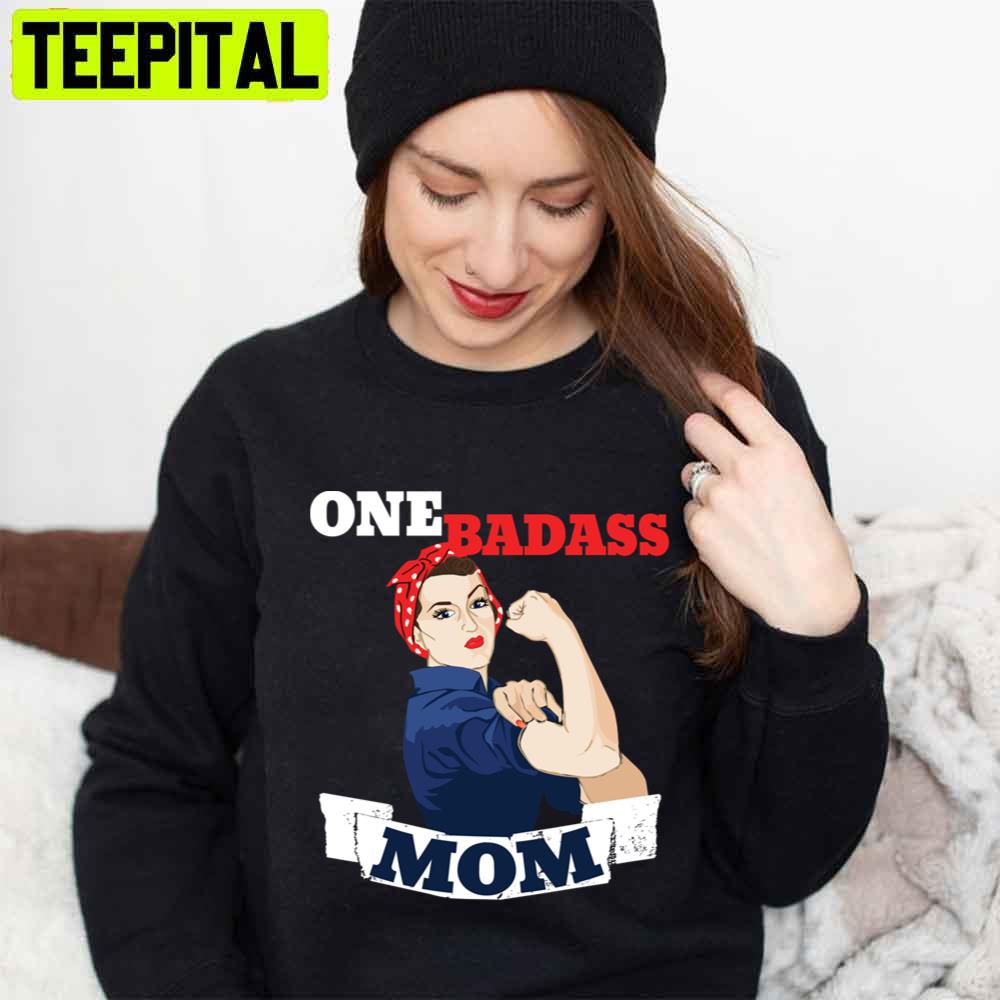One Badass Mom For Mother's Day Unisex T-Shirt One Badass Mom For Mother's Day Unisex T-Shirt