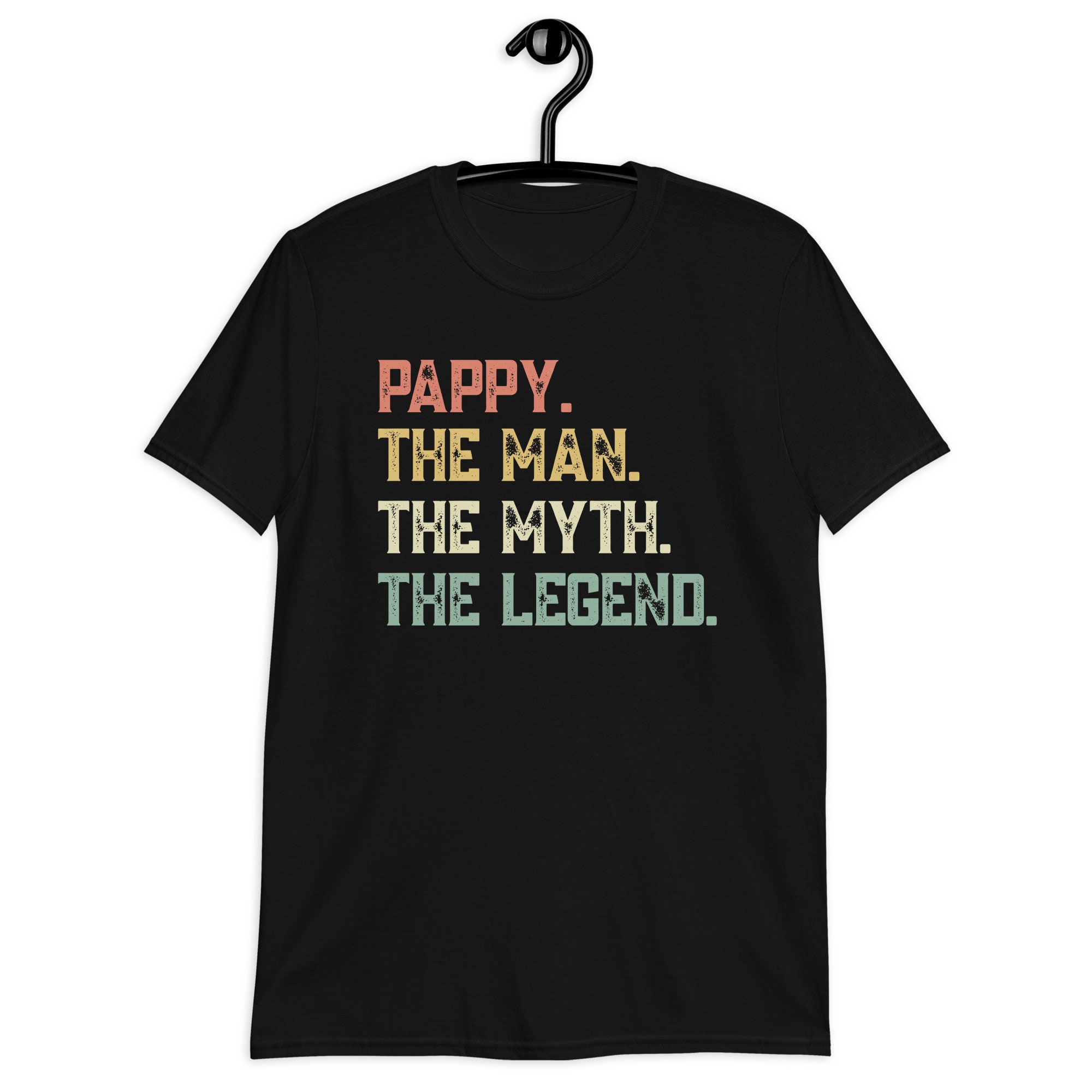 Pappy The Man The Myth The Legend Happy Father's Day Unisex T-Shirt Pappy The Man The Myth The Legend Happy Father's Day Unisex T-Shirt