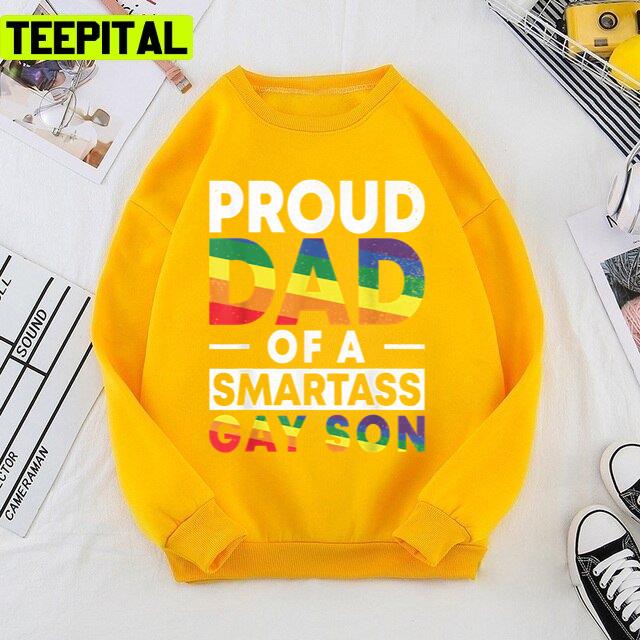 Proud Dad Of A Smartass Gay Son Lgbt Design Unisex T-Shirt Proud Dad Of A Smartass Gay Son Lgbt Design Unisex T-Shirt