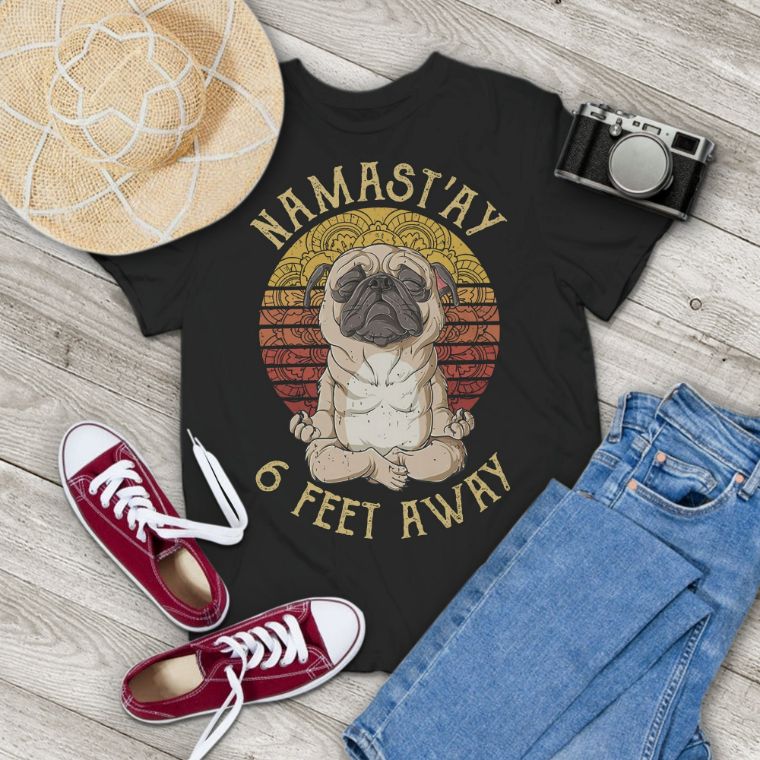 Pug Hippies Yoga Namastay 6 Feet Away Social Distancing Vintage T-Shirt Pug Hippies Yoga Namastay 6 Feet Away Social Distancing Vintage T-Shirt