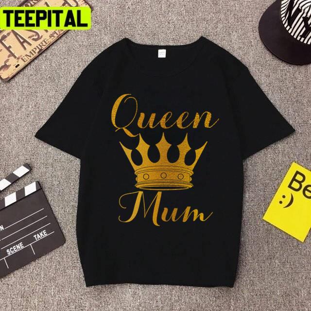 Queen Mum On Mothers Day Gold Crowns Design Unisex T-Shirt Queen Mum On Mothers Day Gold Crowns Design Unisex T-Shirt