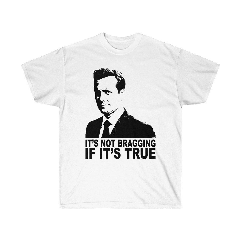 Suits Harvey Specter Its Not Bragging Shirt Suits Harvey Specter Its Not Bragging Shirt