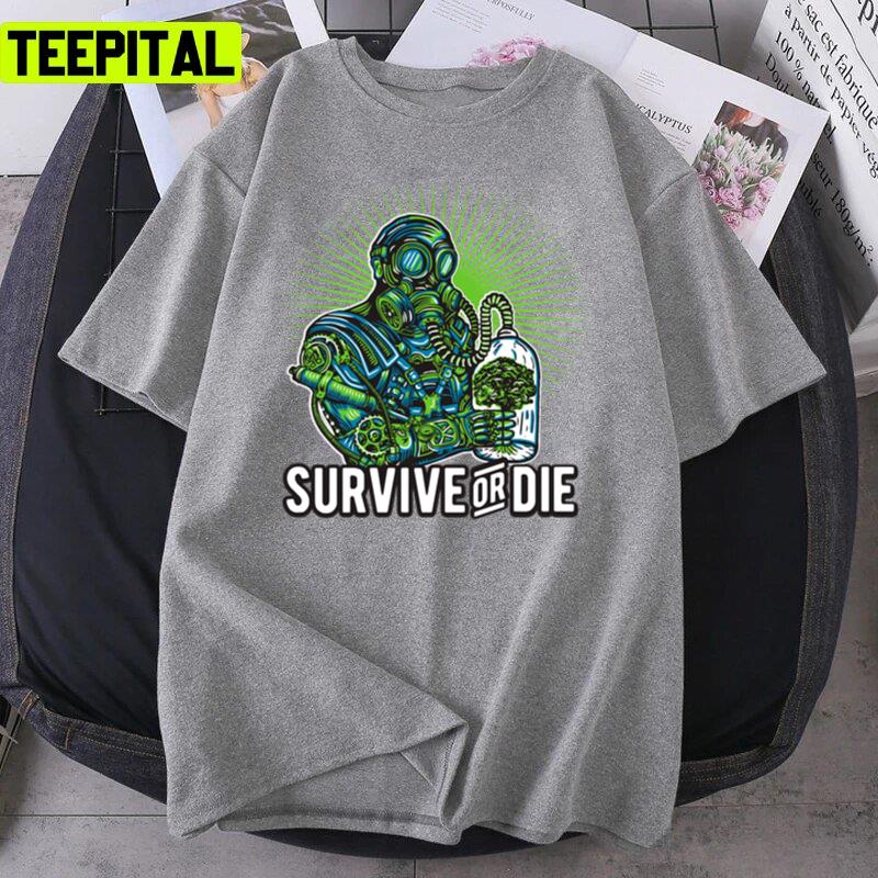 Survive Od Die Protect The Earth Unisex T-Shirt Survive Od Die Protect The Earth Unisex T-Shirt