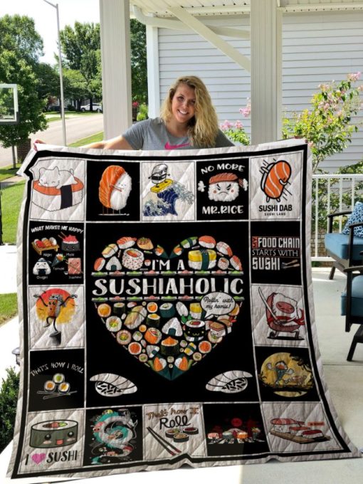 Sushi Funny I’m A Sushiaholic Quilt Blanket