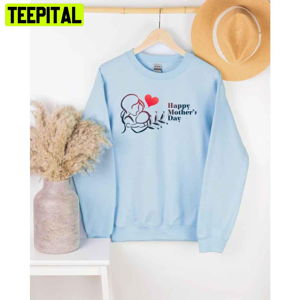 Sweet Heart Mother's Day Unisex T-Shirt Sweet Heart Mother's Day Unisex T-Shirt
