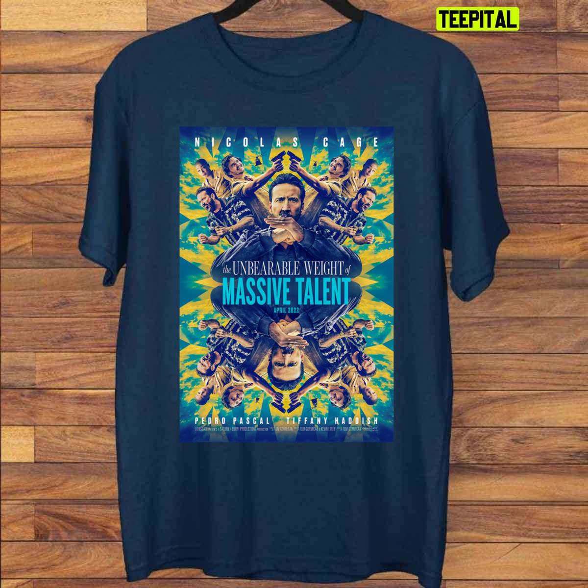 The Unbearable Weight Of Massive Talent Unisex T-Shirt The Unbearable Weight Of Massive Talent Unisex T-Shirt