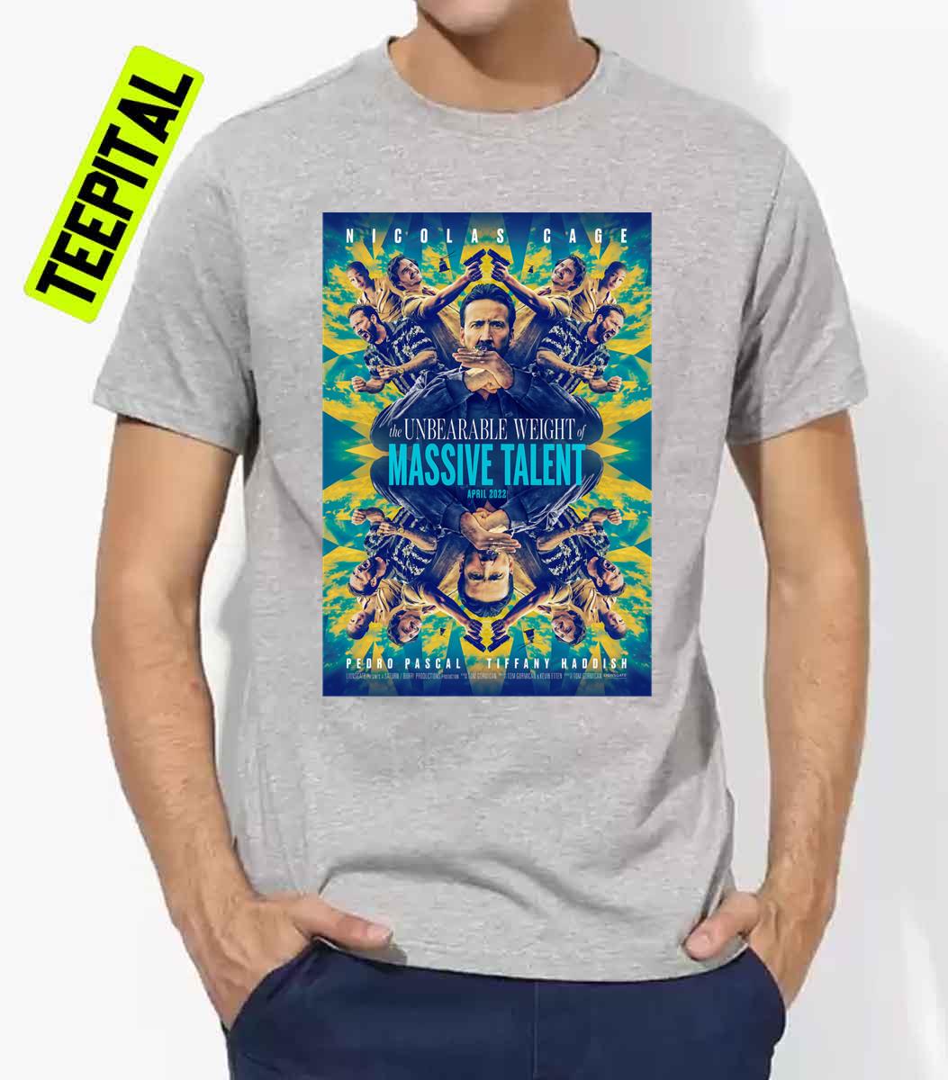 The Unbearable Weight Of Massive Talent Unisex T-Shirt The Unbearable Weight Of Massive Talent Unisex T-Shirt