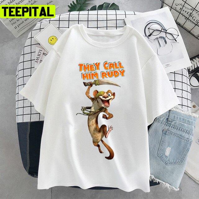 They Call Him Rudy Ice Age Design Unisex T-Shirt They Call Him Rudy Ice Age Design Unisex T-Shirt