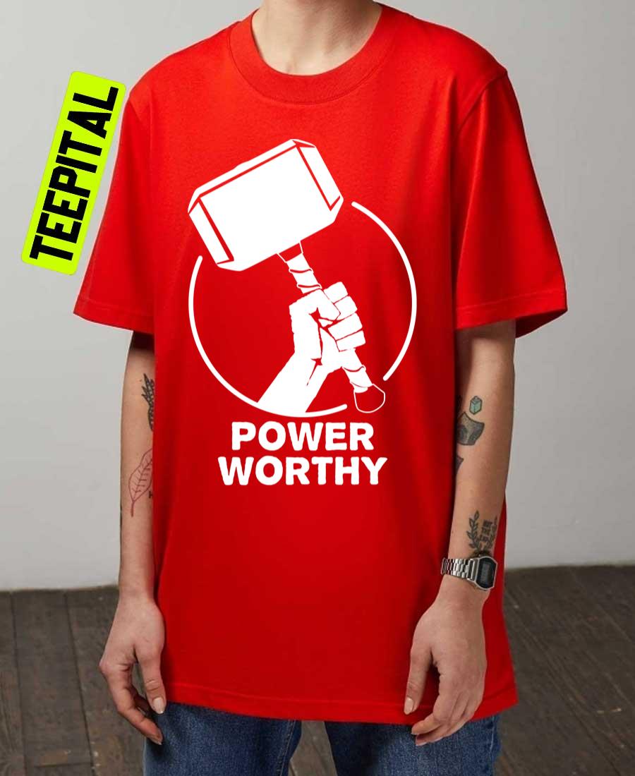 Thor Hammer Power Worthy Marvel Character Unisex T-Shirt Thor Hammer Power Worthy Marvel Character Unisex T-Shirt