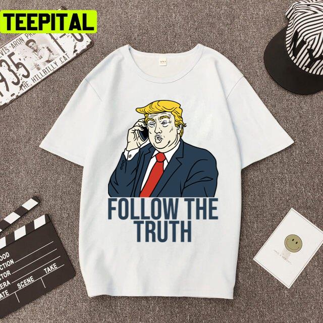 Truth Social Follow The Truth Trump 2022 Unisex T-Shirt Truth Social Follow The Truth Trump 2022 Unisex T-Shirt