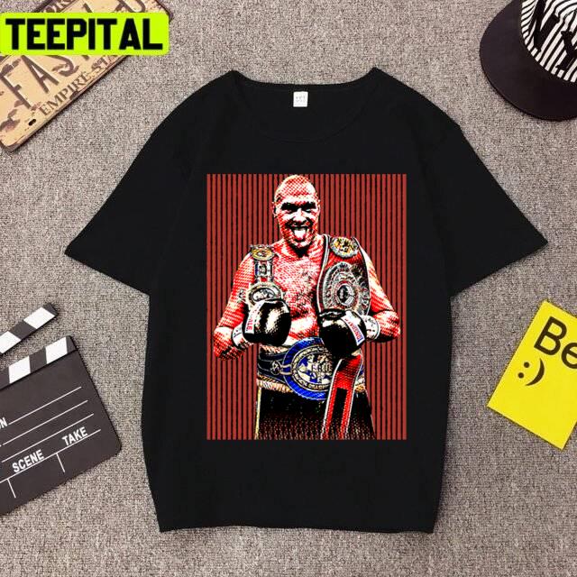 Tyson Fury Ufc Chamption Artwork Unisex T-Shirt Tyson Fury Ufc Chamption Artwork Unisex T-Shirt