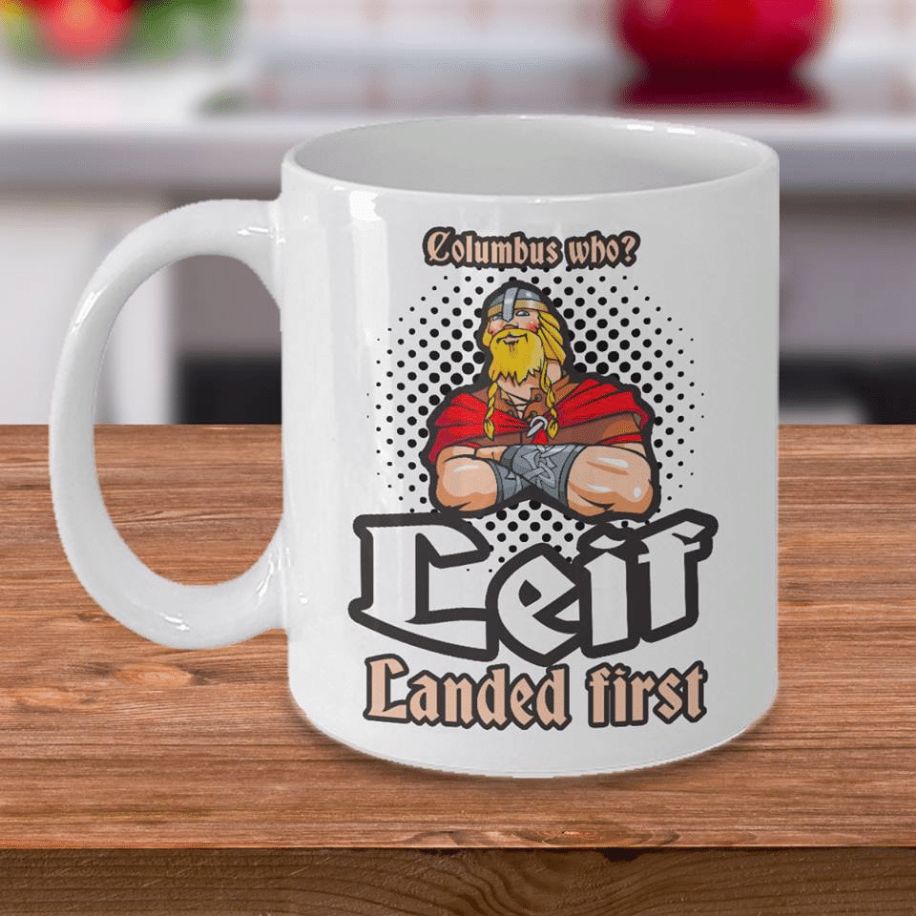 Viking Leif Ericson Columbus Who Leif Landed First Premium Sublime Ceramic Coffee Mug White Viking Leif Ericson Columbus Who Leif Landed First Premium Sublime Ceramic Coffee Mug White