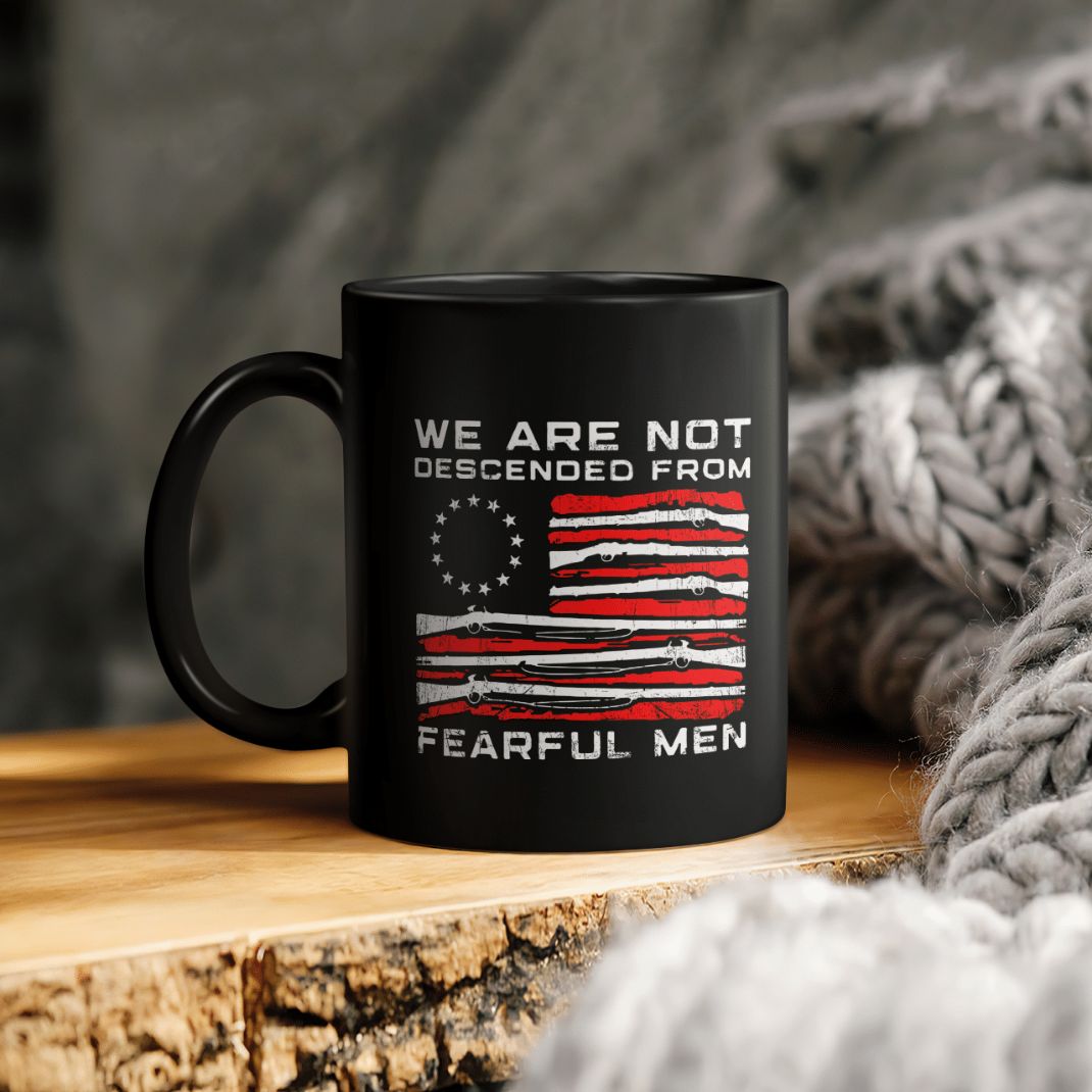 We Are Not Descended From Fearful Men Ceramic Coffee Mug We Are Not Descended From Fearful Men Ceramic Coffee Mug