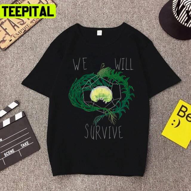 We Will Survive Trending Design Unisex T-Shirt We Will Survive Trending Design Unisex T-Shirt