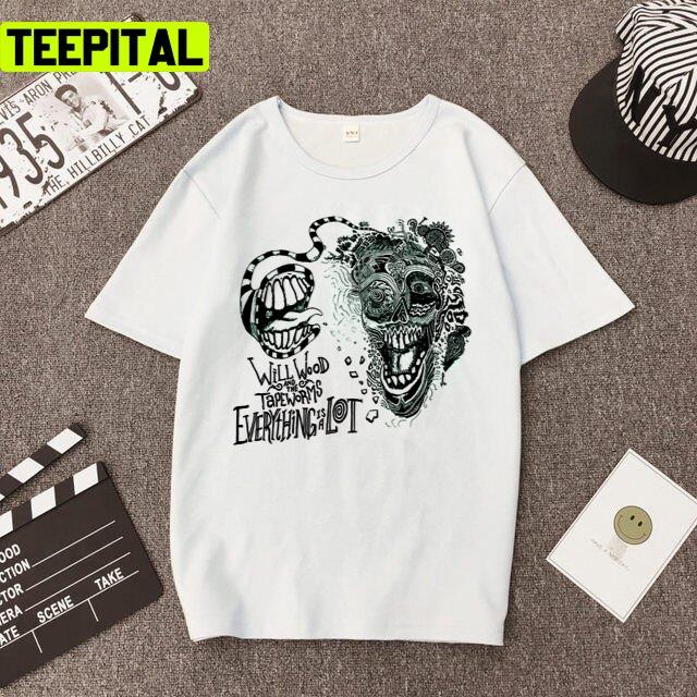 Will Wood And The Tapeworms Everything Is A Lot Unisex T-Shirt Will Wood And The Tapeworms Everything Is A Lot Unisex T-Shirt