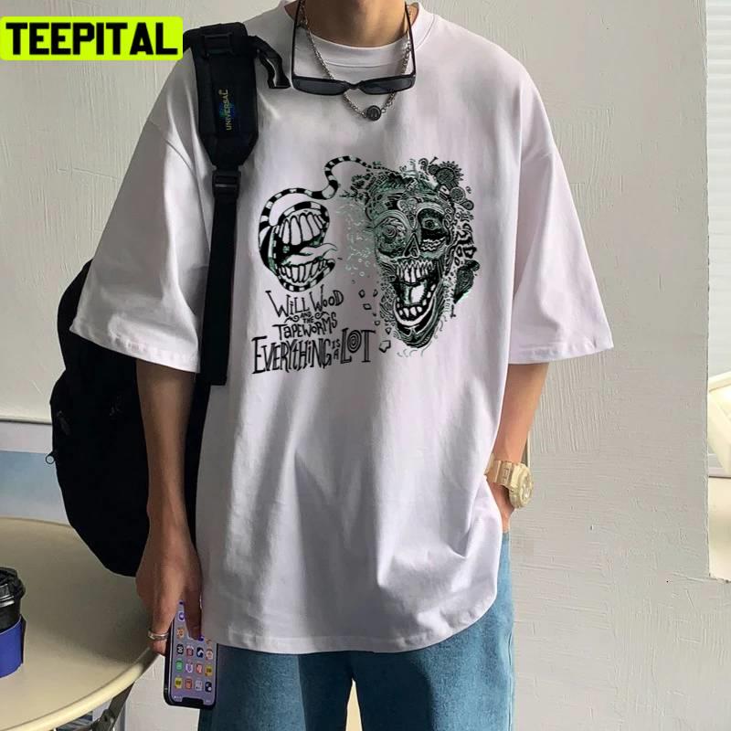 Will Wood And The Tapeworms Everything Is A Lot Unisex T-Shirt Will Wood And The Tapeworms Everything Is A Lot Unisex T-Shirt