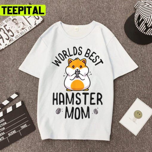 World’s Best Hamster Mom Ever Unisex T-Shirt