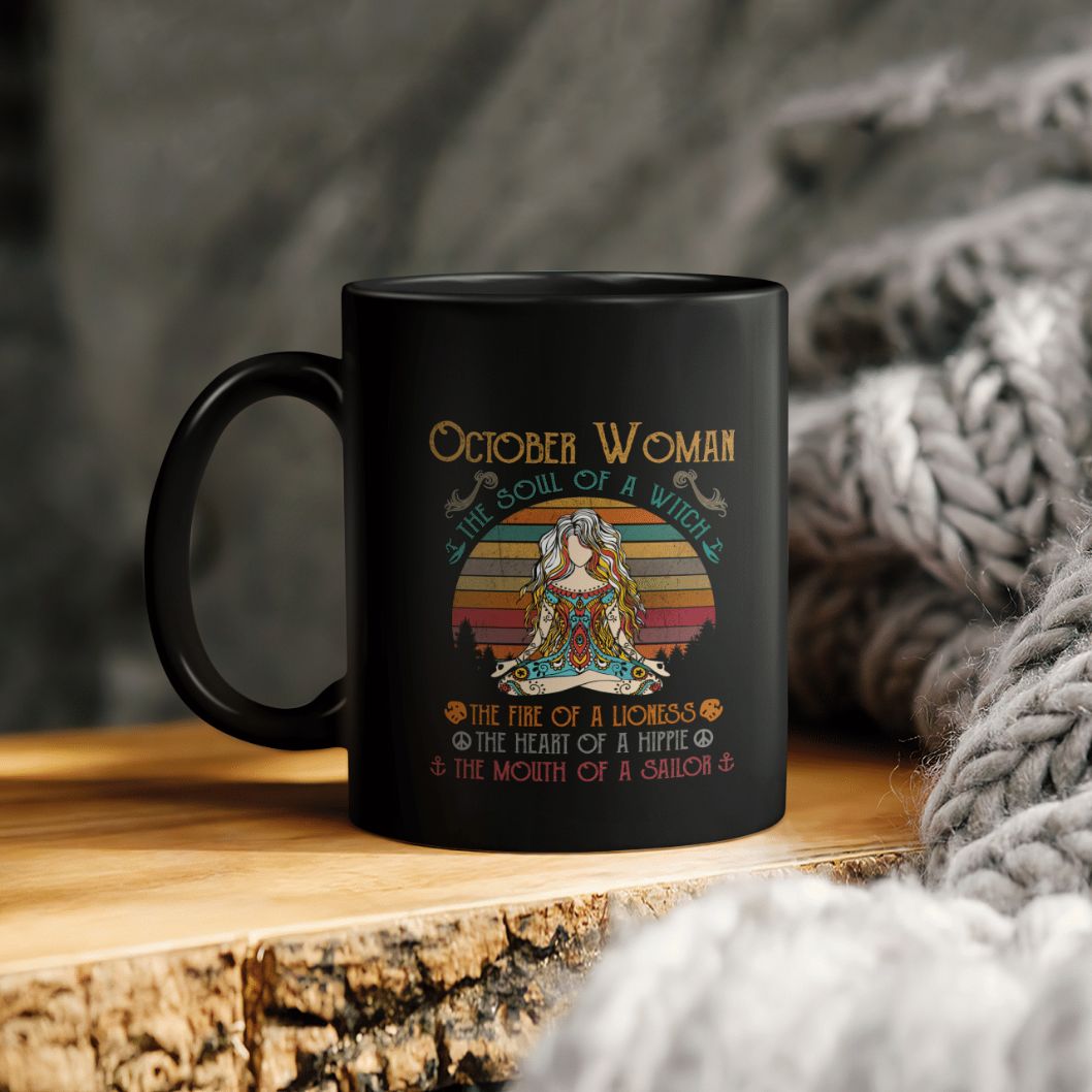 Yoga Girl October Woman The Soul Of A Witch The Fire Of A Lioness The Heart Of A Hippie The Mouth Of A Sailor Ceramic Coffee Mug Yoga Girl October Woman The Soul Of A Witch The Fire Of A Lioness The Heart Of A Hippie The Mouth Of A Sailor Ceramic Coffee Mug