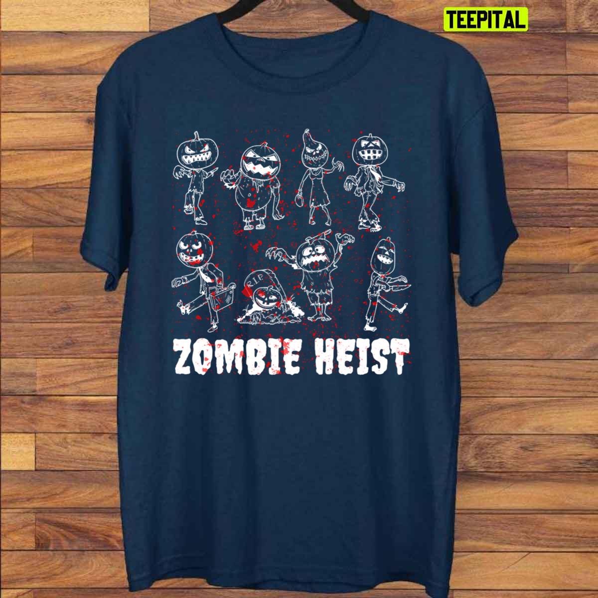 Zombie Heist Unisex T-Shirt Zombie Heist Unisex T-Shirt