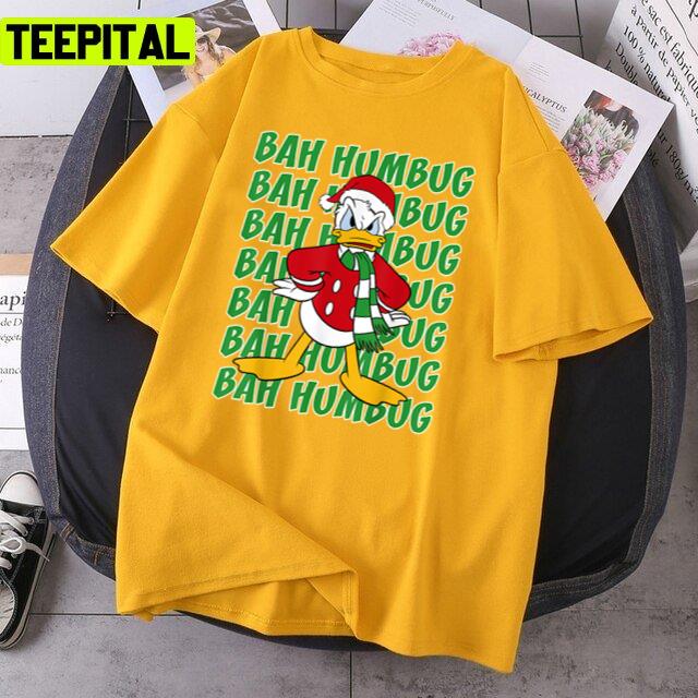 Bah Humbug Christmas Donald Duck Disney Cartoon Unisex T-Shirt Bah Humbug Christmas Donald Duck Disney Cartoon Unisex T-Shirt