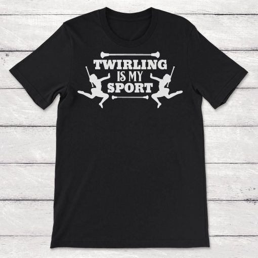 Baton Twirling Is My Sport Unisex T-Shirt
